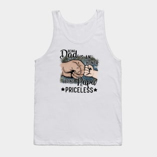 Being a Dad is an Honor Being a Papa is Priceless Tank Top